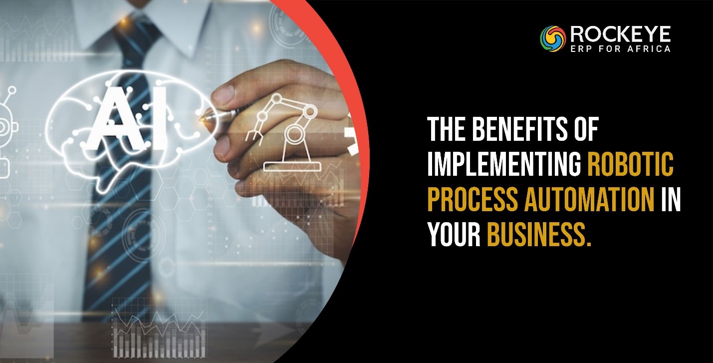 Benefits of Implementing Robotic Process Automation in Your Business
